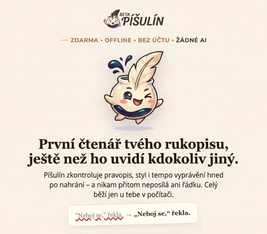 Píšulín – první čtenář tvého rukopisu, ještě než ho uvidí kdokoliv jiný